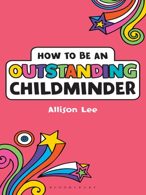 cover image of How to be an Outstanding Childminder
